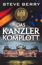 Icon image Das Kanzler-Komplott: Thriller
