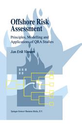 Icon image Offshore Risk Assessment: Principles, Modelling and Applications of QRA Studies