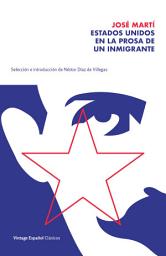 Icon image Estados Unidos en la prosa de un inmigrante