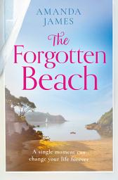 Icon image The Forgotten Beach (Cornish Escapes Collection, Book 3)