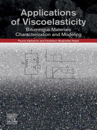 Icon image Applications of Viscoelasticity: Bituminous Materials Characterization and Modeling