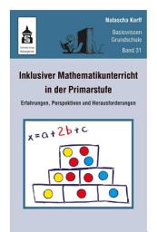 Icon image Inklusiver Mathematikunterricht in der Primarstufe: Erfahrungen, Perspektiven und Herausforderungen