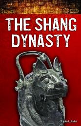 Icon image The Shang Dynasty: Super Science Facts - Social Science