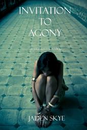 Icon image Invitation to Agony (The Killing Game--Book 3)
