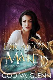 Icon image Dragon Mated: A Celestial Soul Mates, Inc. Romance