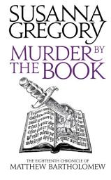 Icon image Murder By The Book: The Eighteenth Chronicle of Matthew Bartholomew