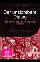 Icon image Der unsichtbare Dialog: Die Sprache des Körpers lesen und verstehen