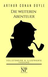Icon image Sherlock Holmes - Die weiteren Abenteuer: Vollständige & Illustrierte Fassung, Ausgabe 5
