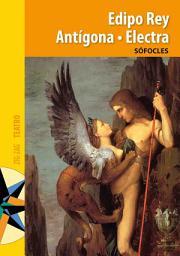 Icon image Edipo rey. Antígona. Electra
