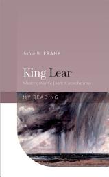 Icon image King Lear: Shakespeare's Dark Consolations