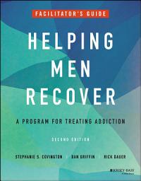 Icon image Helping Men Recover: A Program for Treating Addiction, Facilitator's Guide, Edition 2