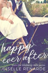 Icon image Wedding Heat: Happy Ever After