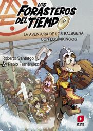 Icon image Los Forasteros del Tiempo 11. La aventura de los Balbuena con los vikingos