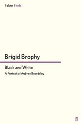 Icon image Black and White: A Portrait of Aubrey Beardsley