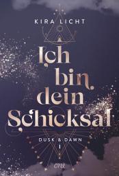 Icon image Ich bin dein Schicksal: Dusk & Dawn 1