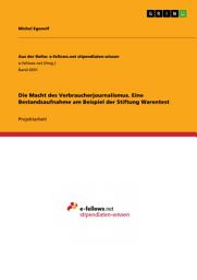 Icon image Die Macht des Verbraucherjournalismus. Eine Bestandsaufnahme am Beispiel der Stiftung Warentest