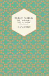 Icon image Modern Painting, Its Tendency and Meaning