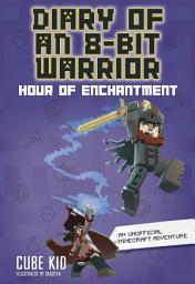 Icon image Diary of an 8-Bit Warrior: Hour of Enchantment