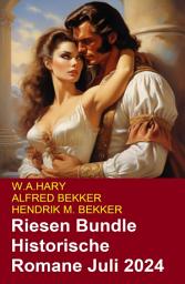 Icon image Riesen Bundle Historische Romane Juli 2024