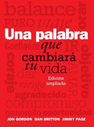 Icon image Una Palabra Que Cambiará Tu Vida: Edición 2