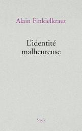 Icon image L'identité malheureuse