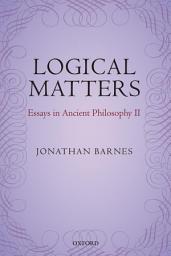 Icon image Logical Matters: Essays in Ancient Philosophy II