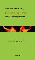 Icon image Freunde im Herrn: Heilige und selige Jesuiten