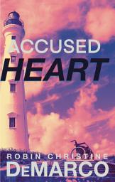 Icon image Accused Heart: Heart Island Mystery Romance Book 3