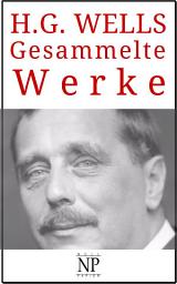 Icon image H. G. Wells – Gesammelte Werke: Romane, Ausgabe 4