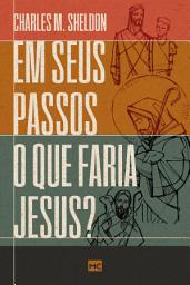 Icon image Em seus passos o que faria Jesus: Edição 2
