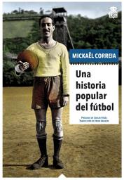 Icon image Una historia popular del fútbol