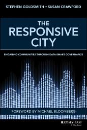 Icon image The Responsive City: Engaging Communities Through Data-Smart Governance