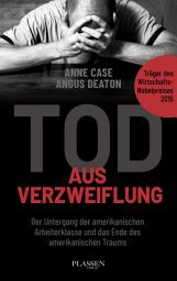 Icon image Tod aus Verzweiflung: Der Untergang der amerikanischen Mittelschicht und das Ende des amerikanischen Traums