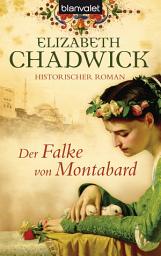 Icon image Der Falke von Montabard: Historischer Roman