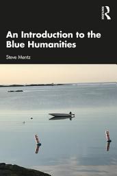 Icon image An Introduction to the Blue Humanities