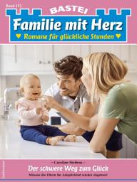 Icon image Familie mit Herz 172: Der schwere Weg zum Glück