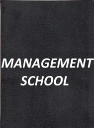 Icon image Management School: A Book for Smart Management Training