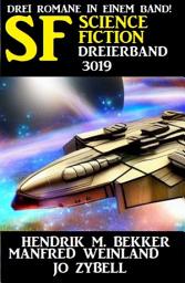 Icon image Science Fiction Dreierband 3019 - Drei Romane in einem Band!