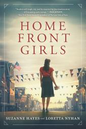 Icon image Home Front Girls: A Novel