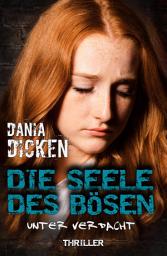 Icon image Die Seele des Bösen - Unter Verdacht: Sadie Scott 11