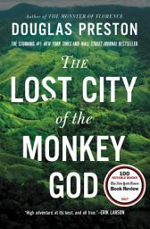 Icon image The Lost City of the Monkey God: A True Story