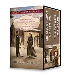 Icon image The Marshal's Ready-Made Family & The Cattleman Meets His Match: An Anthology