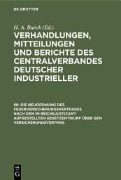Icon image Die Neuordnung des Feuerversicherungsvertrages nach dem im Reichsjustizamt aufgestellten Gesetzentwurf über den Versicherungsvertrag