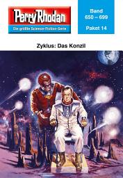 Icon image Perry Rhodan-Paket 14: Das Konzil: Perry Rhodan-Heftromane 650 bis 699