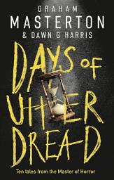 Icon image Days of Utter Dread: The must-read short story collection from the master of horror