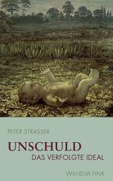 Icon image Unschuld: Das verfolgte Ideal