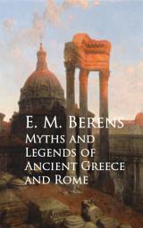 Icon image Myths and Legends of Ancient Greece and Rome