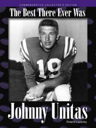 Icon image Johnny Unitas: The Best There Ever Was