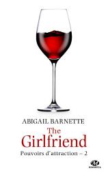 Icon image Pouvoirs d'attraction, T2 : The Girlfriend
