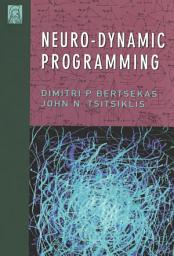 Icon image Neuro-Dynamic Programming